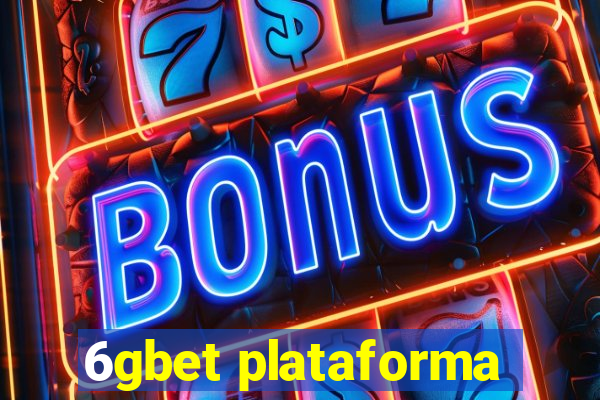 6gbet plataforma